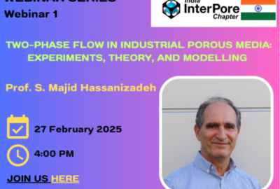 Webinar Series: Two-phase flow in industrial porous media: Experiments, theory, and modelling